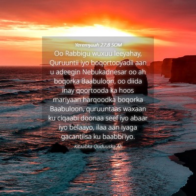 Picture 04 - Yeremyaah 27:8 SOM - Oo Rabbigu wuxuu leeyahay, Quruuntii iyo - Bible Verse Picture