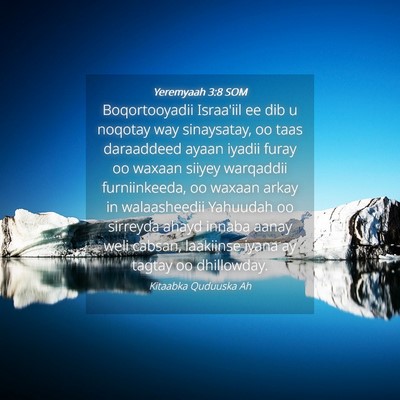 Picture 04 - Yeremyaah 3:8 SOM - Boqortooyadii Israa'iil ee dib u noqotay way - Bible Verse Picture