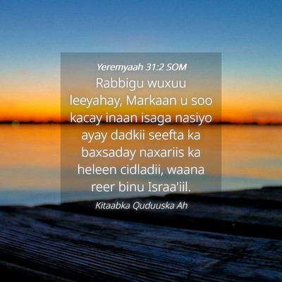 Picture 04 - Yeremyaah 31:2 SOM - Rabbigu wuxuu leeyahay, Markaan u soo kacay inaan - Bible Verse Picture