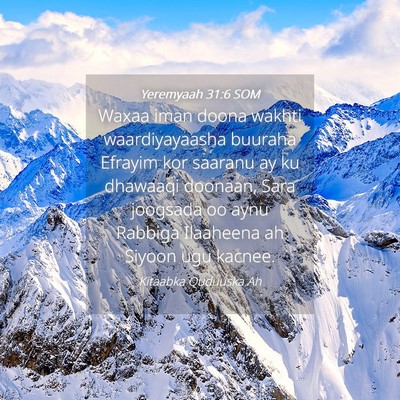 Picture 04 - Yeremyaah 31:6 SOM - Waxaa iman doona wakhti waardiyayaasha buuraha - Bible Verse Picture
