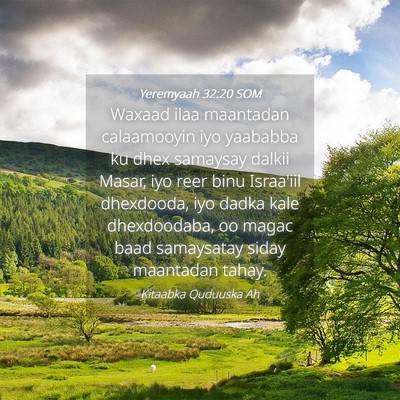 Picture 04 - Yeremyaah 32:20 SOM - Waxaad ilaa maantadan calaamooyin iyo yaababba ku - Bible Verse Picture