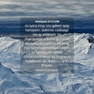 Picture 04 - Yeremyaah 32:23 SOM - oo iyana intay soo galeen ayay hantiyeen, - Bible Verse Picture