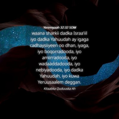 Picture 04 - Yeremyaah 32:32 SOM - waana sharkii dadka Israa'iil iyo dadka Yahuudah - Bible Verse Picture
