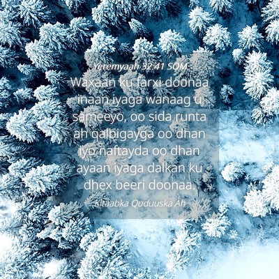 Picture 04 - Yeremyaah 32:41 SOM - Waxaan ku farxi doonaa inaan iyaga wanaag u - Bible Verse Picture