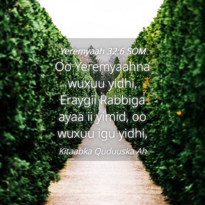 Picture 04 - Yeremyaah 32:6 SOM - Oo Yeremyaahna wuxuu yidhi, Eraygii Rabbiga ayaa - Bible Verse Picture