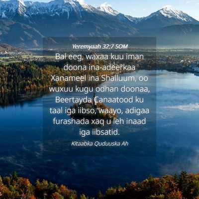 Picture 04 - Yeremyaah 32:7 SOM - Bal eeg, waxaa kuu iman doona ina-adeerkaa - Bible Verse Picture