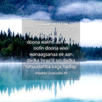 Picture 04 - Yeremyaah 33:14 SOM - Rabbigu wuxuu leeyahay, Bal eega, waxaa iman - Bible Verse Picture
