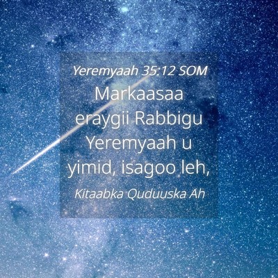 Picture 04 - Yeremyaah 35:12 SOM - Markaasaa eraygii Rabbigu Yeremyaah u yimid, - Bible Verse Picture