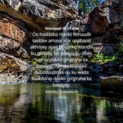 Picture 04 - Yeremyaah 36:23 SOM - Oo haddaba markii Yehuudii saddex amase afar - Bible Verse Picture