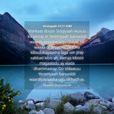 Picture 04 - Yeremyaah 37:21 SOM - Markaas Boqor Sidqiyaah wuxuu ku amray in - Bible Verse Picture