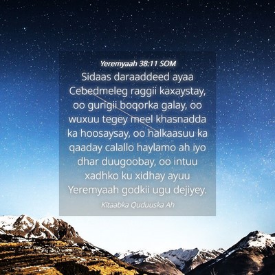 Picture 04 - Yeremyaah 38:11 SOM - Sidaas daraaddeed ayaa Cebedmeleg raggii - Bible Verse Picture