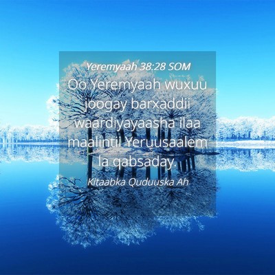 Picture 04 - Yeremyaah 38:28 SOM - Oo Yeremyaah wuxuu joogay barxaddii - Bible Verse Picture