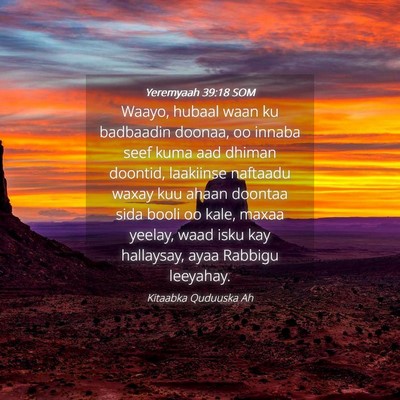 Picture 04 - Yeremyaah 39:18 SOM - Waayo, hubaal waan ku badbaadin doonaa, oo innaba - Bible Verse Picture