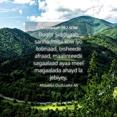 Picture 04 - Yeremyaah 39:2 SOM - Boqor Sidqiyaah sannaddiisii kow iyo tobnaad, - Bible Verse Picture