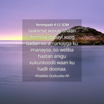 Picture 04 - Yeremyaah 4:12 SOM - laakiinse waxay ahaan doontaa dabayl xoog badan - Bible Verse Picture