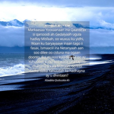 Picture 04 - Yeremyaah 40:15 SOM - Markaasaa Yooxaanaan ina Qaaree'ax si qarsoodi ah - Bible Verse Picture