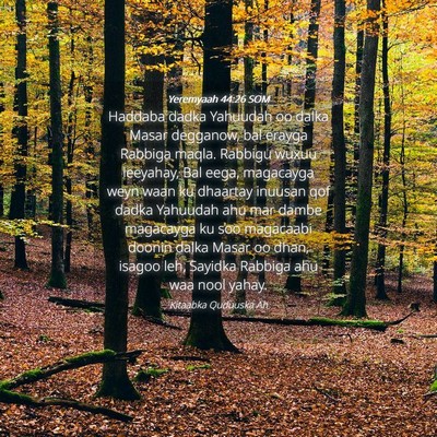 Picture 04 - Yeremyaah 44:26 SOM - Haddaba dadka Yahuudah oo dalka Masar degganow, - Bible Verse Picture