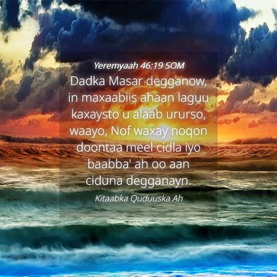 Picture 04 - Yeremyaah 46:19 SOM - Dadka Masar degganow, in maxaabiis ahaan laguu - Bible Verse Picture
