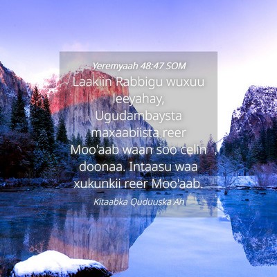 Picture 04 - Yeremyaah 48:47 SOM - Laakiin Rabbigu wuxuu leeyahay, Ugudambaysta - Bible Verse Picture