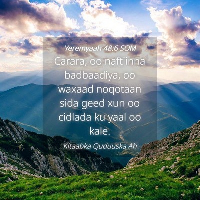 Picture 04 - Yeremyaah 48:6 SOM - Carara, oo naftiinna badbaadiya, oo waxaad - Bible Verse Picture