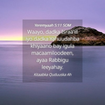 Picture 04 - Yeremyaah 5:11 SOM - Waayo, dadka Israa'iil iyo dadka Yahuudahba - Bible Verse Picture