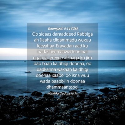 Picture 04 - Yeremyaah 5:14 SOM - Oo sidaas daraaddeed Rabbiga ah Ilaaha ciidammadu - Bible Verse Picture