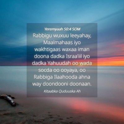 Picture 04 - Yeremyaah 50:4 SOM - Rabbigu wuxuu leeyahay, Maalmahaas iyo wakhtigaas - Bible Verse Picture