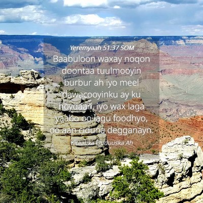 Picture 04 - Yeremyaah 51:37 SOM - Baabuloon waxay noqon doontaa tuulmooyin burbur - Bible Verse Picture