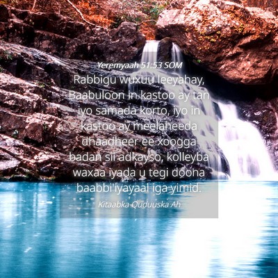 Picture 04 - Yeremyaah 51:53 SOM - Rabbigu wuxuu leeyahay, Baabuloon in kastoo ay - Bible Verse Picture