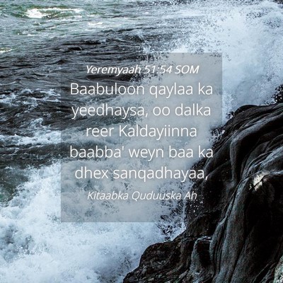 Picture 04 - Yeremyaah 51:54 SOM - Baabuloon qaylaa ka yeedhaysa, oo dalka reer - Bible Verse Picture
