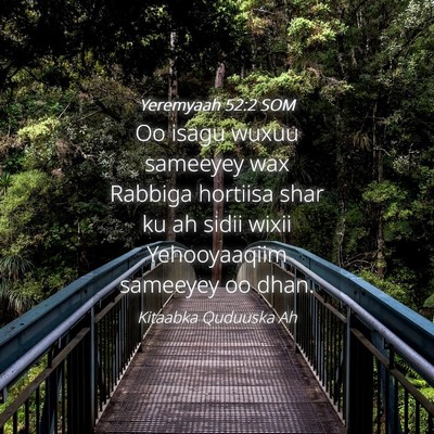 Picture 04 - Yeremyaah 52:2 SOM - Oo isagu wuxuu sameeyey wax Rabbiga hortiisa shar - Bible Verse Picture