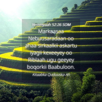Picture 04 - Yeremyaah 52:26 SOM - Markaasaa Nebuusaradaan oo ahaa sirkaalkii - Bible Verse Picture