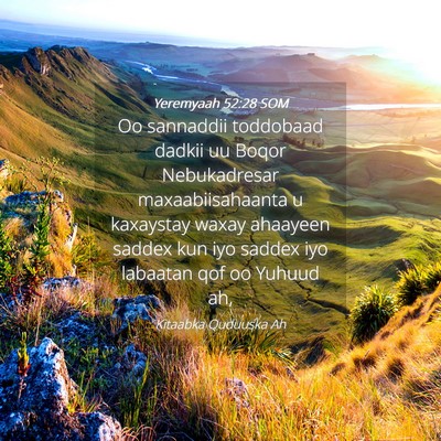 Picture 04 - Yeremyaah 52:28 SOM - Oo sannaddii toddobaad dadkii uu Boqor - Bible Verse Picture