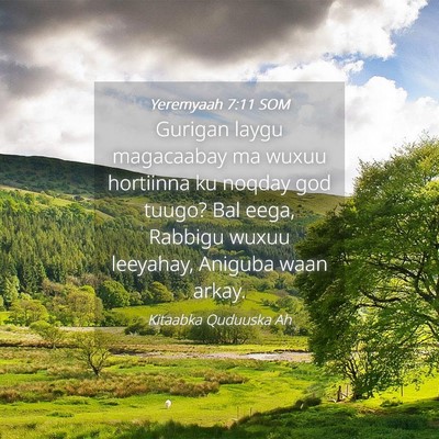 Picture 04 - Yeremyaah 7:11 SOM - Gurigan laygu magacaabay ma wuxuu hortiinna ku - Bible Verse Picture