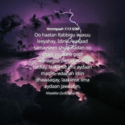 Picture 04 - Yeremyaah 7:13 SOM - Oo haatan Rabbigu wuxuu leeyahay, Idinku waxaad - Bible Verse Picture