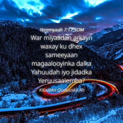Picture 04 - Yeremyaah 7:17 SOM - War miyaadan arkayn waxay ku dhex sameeyaan - Bible Verse Picture