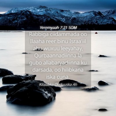 Picture 04 - Yeremyaah 7:21 SOM - Rabbiga ciidammada oo Ilaaha reer binu Israa'iil - Bible Verse Picture