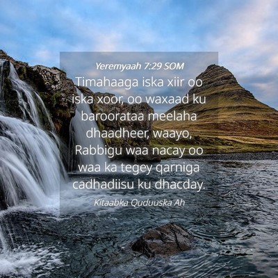 Picture 04 - Yeremyaah 7:29 SOM - Timahaaga iska xiir oo iska xoor, oo waxaad ku - Bible Verse Picture