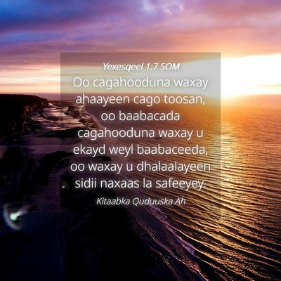 Picture 04 - Yexesqeel 1:7 SOM - Oo cagahooduna waxay ahaayeen cago toosan, oo - Bible Verse Picture