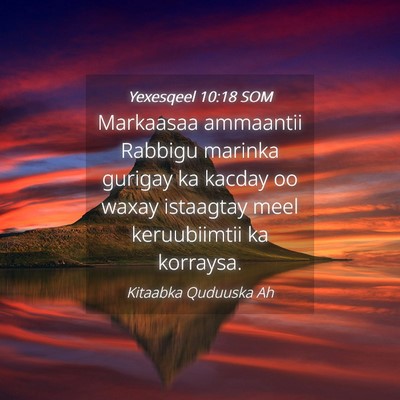 Picture 04 - Yexesqeel 10:18 SOM - Markaasaa ammaantii Rabbigu marinka gurigay ka - Bible Verse Picture