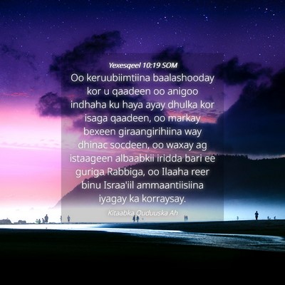 Picture 04 - Yexesqeel 10:19 SOM - Oo keruubiimtiina baalashooday kor u qaadeen oo - Bible Verse Picture