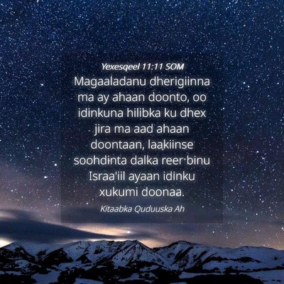 Picture 04 - Yexesqeel 11:11 SOM - Magaaladanu dherigiinna ma ay ahaan doonto, oo - Bible Verse Picture