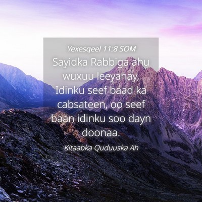 Picture 04 - Yexesqeel 11:8 SOM - Sayidka Rabbiga ahu wuxuu leeyahay, Idinku seef - Bible Verse Picture
