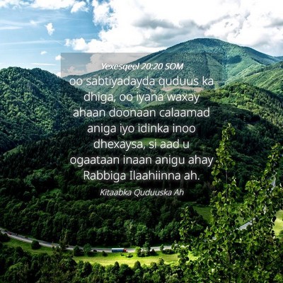 Picture 04 - Yexesqeel 20:20 SOM - oo sabtiyadayda quduus ka dhiga, oo iyana waxay - Bible Verse Picture