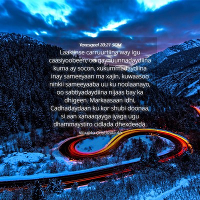 Picture 04 - Yexesqeel 20:21 SOM - Laakiinse carruurtiina way igu caasiyoobeen, oo - Bible Verse Picture