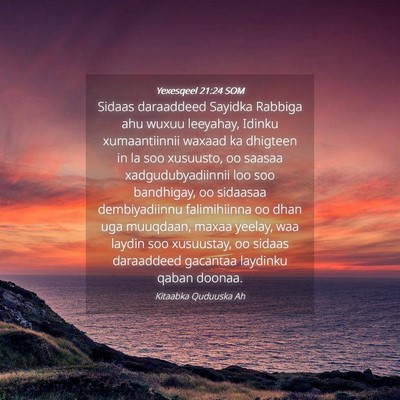 Picture 04 - Yexesqeel 21:24 SOM - Sidaas daraaddeed Sayidka Rabbiga ahu wuxuu - Bible Verse Picture