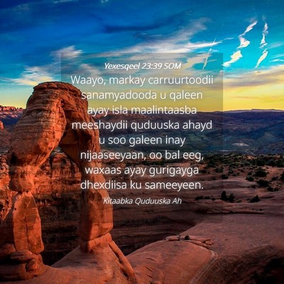 Picture 04 - Yexesqeel 23:39 SOM - Waayo, markay carruurtoodii sanamyadooda u qaleen - Bible Verse Picture