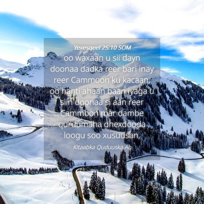 Picture 04 - Yexesqeel 25:10 SOM - oo waxaan u sii dayn doonaa dadka reer bari inay - Bible Verse Picture