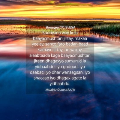 Picture 04 - Yexesqeel 27:16 SOM - Suuriyana way kula baayacmushtari jirtay, maxaa - Bible Verse Picture