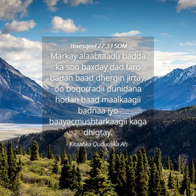 Picture 04 - Yexesqeel 27:33 SOM - Markay alaabtaadu badda ka soo baxday dad faro - Bible Verse Picture